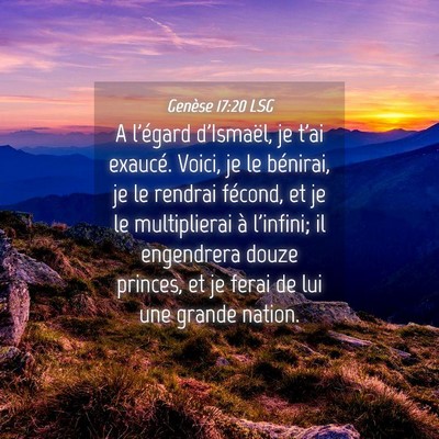 Picture 04 - Genèse 17:20 LSG - A l'égard d'Ismaël, je t'ai exaucé. Voici, je - Bible Verse Picture
