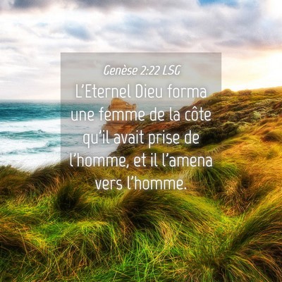 Picture 04 - Genèse 2:22 LSG - L'Eternel Dieu forma une femme de la côte qu'il - Bible Verse Picture