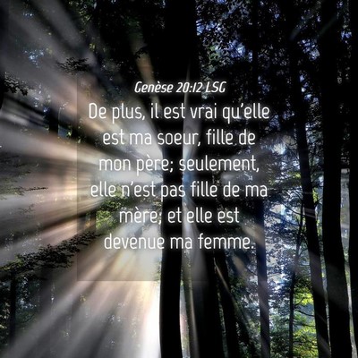 Picture 04 - Genèse 20:12 LSG - De plus, il est vrai qu'elle est ma soeur, fille - Bible Verse Picture