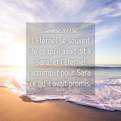 Picture 04 - Genèse 21:1 LSG - L'Eternel se souvint de ce qu'il avait dit à - Bible Verse Picture