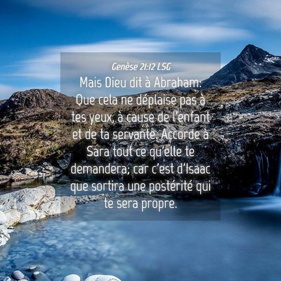 Picture 04 - Genèse 21:12 LSG - Mais Dieu dit à Abraham: Que cela ne déplaise - Bible Verse Picture