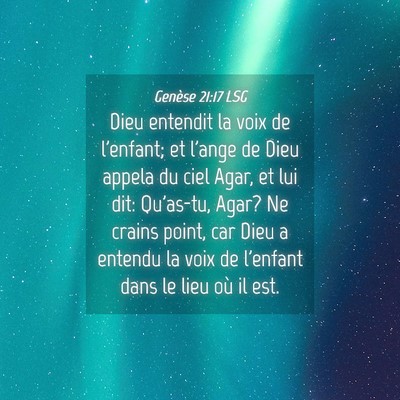 Picture 04 - Genèse 21:17 LSG - Dieu entendit la voix de l'enfant; et l'ange de - Bible Verse Picture