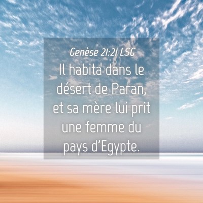 Picture 04 - Genèse 21:21 LSG - Il habita dans le désert de Paran, et sa mère - Bible Verse Picture