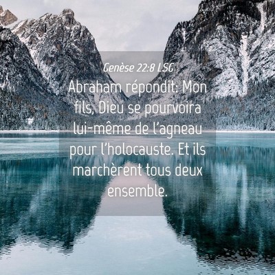Picture 04 - Genèse 22:8 LSG - Abraham répondit: Mon fils, Dieu se pourvoira - Bible Verse Picture