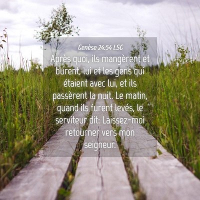 Picture 04 - Genèse 24:54 LSG - Après quoi, ils mangèrent et burent, lui et les - Bible Verse Picture