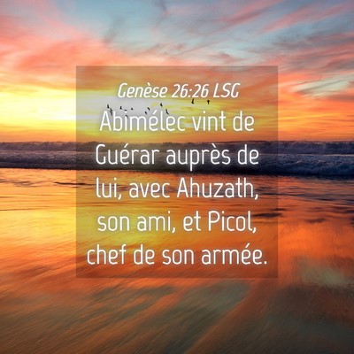 Picture 04 - Genèse 26:26 LSG - Abimélec vint de Guérar auprès de lui, avec - Bible Verse Picture