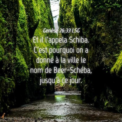 Picture 04 - Genèse 26:33 LSG - Et il l'appela Schiba. C'est pourquoi on a donné - Bible Verse Picture
