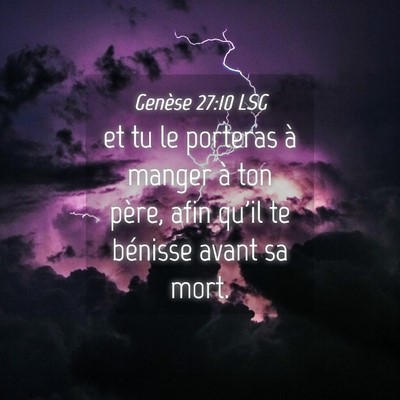 Picture 04 - Genèse 27:10 LSG - et tu le porteras à manger à ton père, afin - Bible Verse Picture