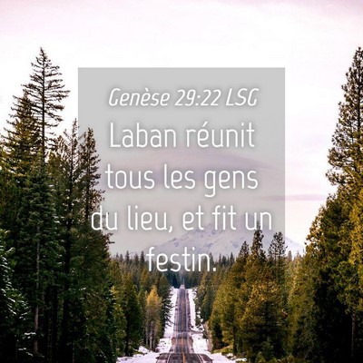 Picture 04 - Genèse 29:22 LSG - Laban réunit tous les gens du lieu, et fit un - Bible Verse Picture