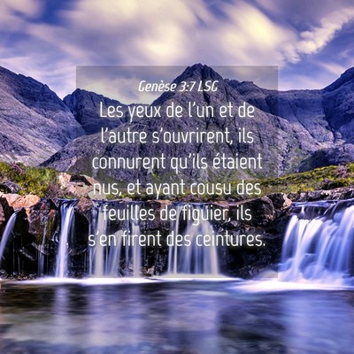 Picture 04 - Genèse 3:7 LSG - Les yeux de l'un et de l'autre s'ouvrirent, ils - Bible Verse Picture