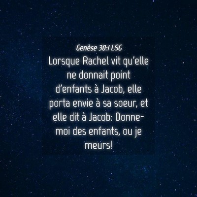 Picture 04 - Genèse 30:1 LSG - Lorsque Rachel vit qu'elle ne donnait point - Bible Verse Picture