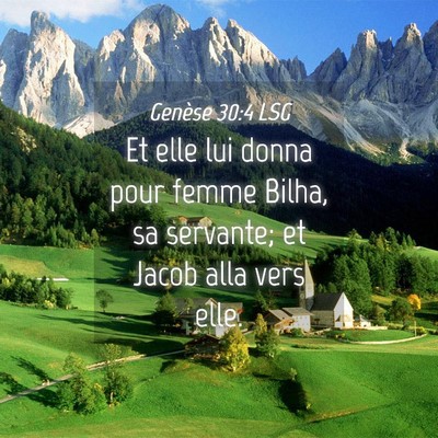 Picture 04 - Genèse 30:4 LSG - Et elle lui donna pour femme Bilha, sa servante; - Bible Verse Picture