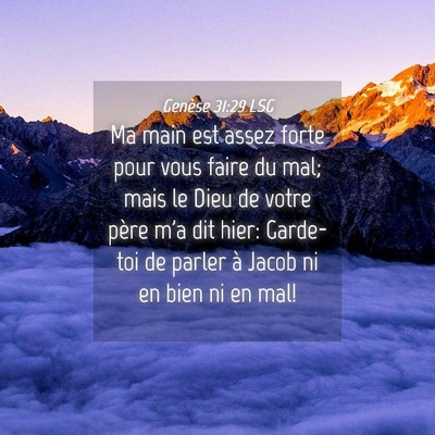 Picture 04 - Genèse 31:29 LSG - Ma main est assez forte pour vous faire du mal; - Bible Verse Picture