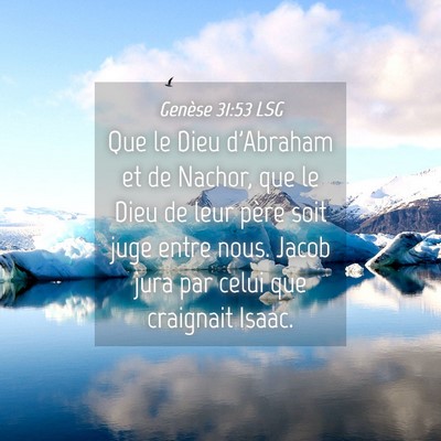 Picture 04 - Genèse 31:53 LSG - Que le Dieu d'Abraham et de Nachor, que le Dieu - Bible Verse Picture