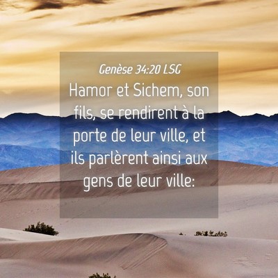 Picture 04 - Genèse 34:20 LSG - Hamor et Sichem, son fils, se rendirent à la - Bible Verse Picture