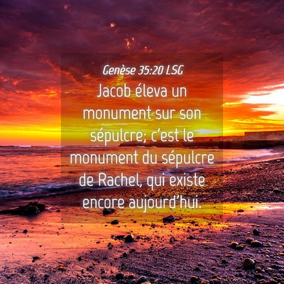 Picture 04 - Genèse 35:20 LSG - Jacob éleva un monument sur son sépulcre; c'est - Bible Verse Picture