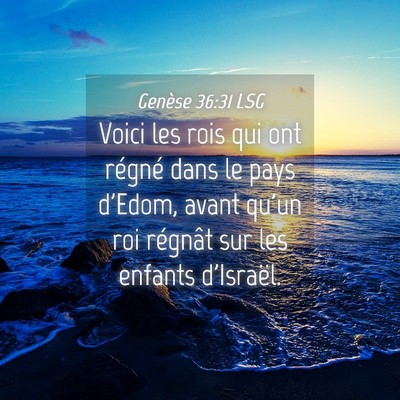 Picture 04 - Genèse 36:31 LSG - Voici les rois qui ont régné dans le pays - Bible Verse Picture