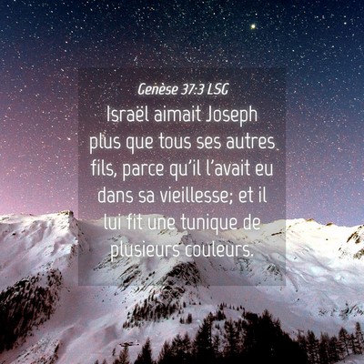 Picture 04 - Genèse 37:3 LSG - Israël aimait Joseph plus que tous ses autres - Bible Verse Picture