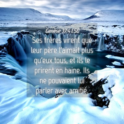 Picture 04 - Genèse 37:4 LSG - Ses frères virent que leur père l'aimait plus - Bible Verse Picture
