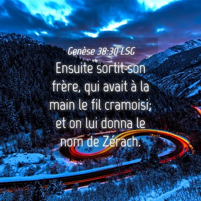 Picture 04 - Genèse 38:30 LSG - Ensuite sortit son frère, qui avait à la main - Bible Verse Picture
