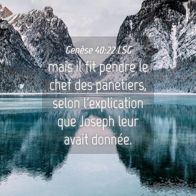 Picture 04 - Genèse 40:22 LSG - mais il fit pendre le chef des panetiers, selon - Bible Verse Picture