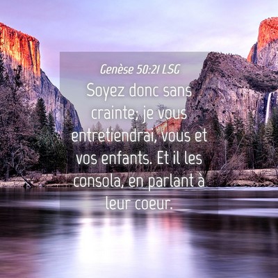Picture 04 - Genèse 50:21 LSG - Soyez donc sans crainte; je vous entretiendrai, - Bible Verse Picture