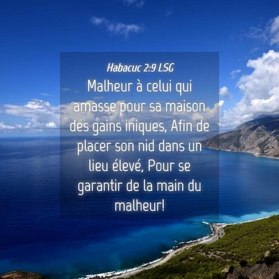 Picture 04 - Habacuc 2:9 LSG - Malheur à celui qui amasse pour sa maison des - Bible Verse Picture
