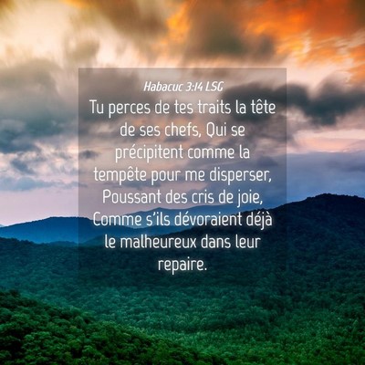 Picture 04 - Habacuc 3:14 LSG - Tu perces de tes traits la tête de ses chefs, - Bible Verse Picture