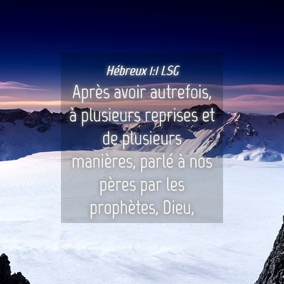 Picture 04 - Hébreux 1:1 LSG - Après avoir autrefois, à plusieurs reprises et - Bible Verse Picture