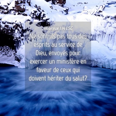 Picture 04 - Hébreux 1:14 LSG - Ne sont-ils pas tous des esprits au service de - Bible Verse Picture