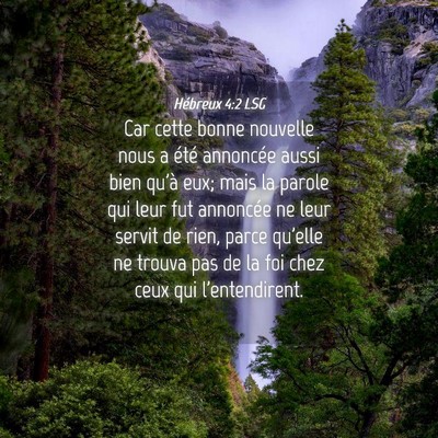 Picture 04 - Hébreux 4:2 LSG - Car cette bonne nouvelle nous a été annoncée - Bible Verse Picture