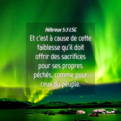 Picture 04 - Hébreux 5:3 LSG - Et c'est à cause de cette faiblesse qu'il doit - Bible Verse Picture