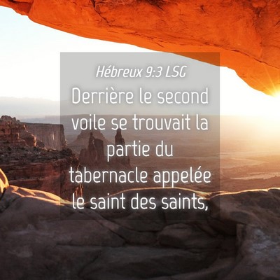 Picture 04 - Hébreux 9:3 LSG - Derrière le second voile se trouvait la partie - Bible Verse Picture