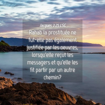 Picture 04 - Jacques 2:25 LSG - Rahab la prostituée ne fut-elle pas également - Bible Verse Picture