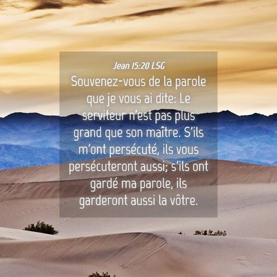 Picture 04 - Jean 15:20 LSG - Souvenez-vous de la parole que je vous ai dite: - Bible Verse Picture