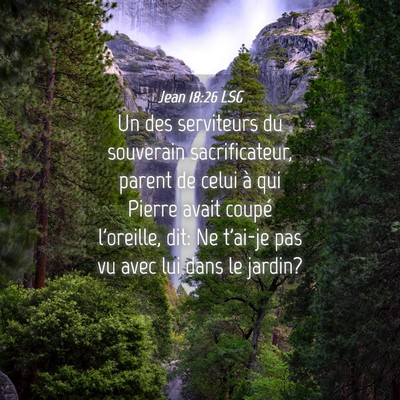 Picture 04 - Jean 18:26 LSG - Un des serviteurs du souverain sacrificateur, - Bible Verse Picture