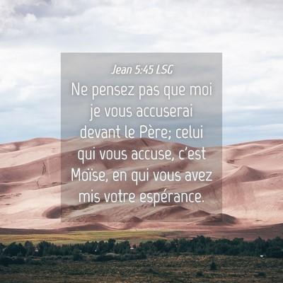 Picture 04 - Jean 5:45 LSG - Ne pensez pas que moi je vous accuserai devant le - Bible Verse Picture