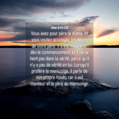 Picture 04 - Jean 8:44 LSG - Vous avez pour père le diable, et vous voulez - Bible Verse Picture