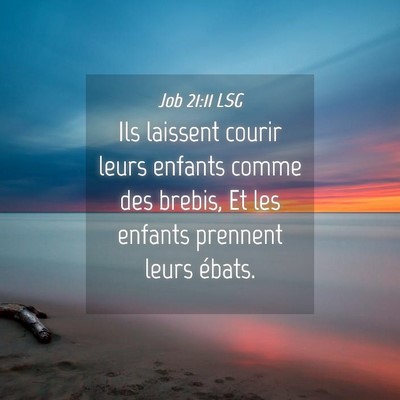 Picture 04 - Job 21:11 LSG - Ils laissent courir leurs enfants comme des - Bible Verse Picture