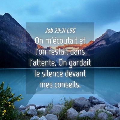 Picture 04 - Job 29:21 LSG - On m'écoutait et l'on restait dans l'attente, On - Bible Verse Picture