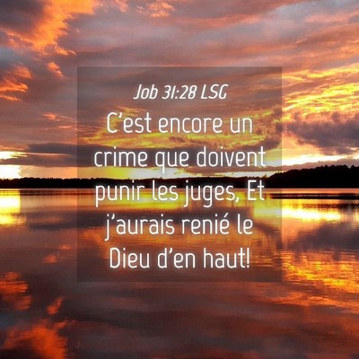Picture 04 - Job 31:28 LSG - C'est encore un crime que doivent punir les - Bible Verse Picture