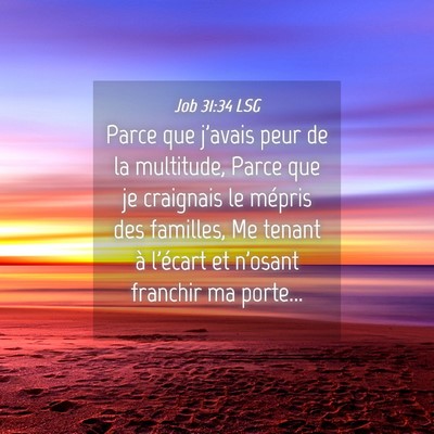Picture 04 - Job 31:34 LSG - Parce que j'avais peur de la multitude, Parce que - Bible Verse Picture