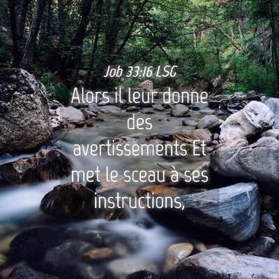 Picture 04 - Job 33:16 LSG - Alors il leur donne des avertissements Et met le - Bible Verse Picture