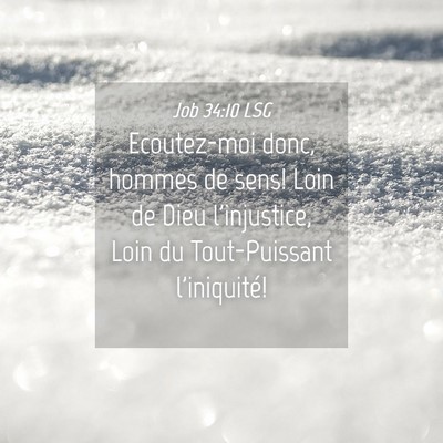 Picture 04 - Job 34:10 LSG - Ecoutez-moi donc, hommes de sens! Loin de Dieu - Bible Verse Picture