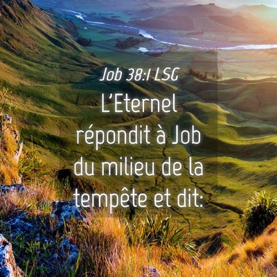 Picture 04 - Job 38:1 LSG - L'Eternel répondit à Job du milieu de la - Bible Verse Picture