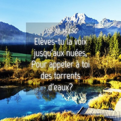 Picture 04 - Job 38:34 LSG - Elèves-tu la voix jusqu'aux nuées, Pour appeler - Bible Verse Picture