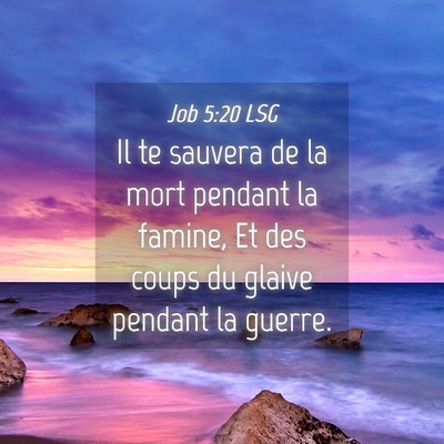 Picture 04 - Job 5:20 LSG - Il te sauvera de la mort pendant la famine, Et - Bible Verse Picture