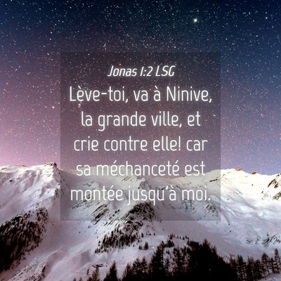 Picture 04 - Jonas 1:2 LSG - Lève-toi, va à Ninive, la grande ville, et crie - Bible Verse Picture