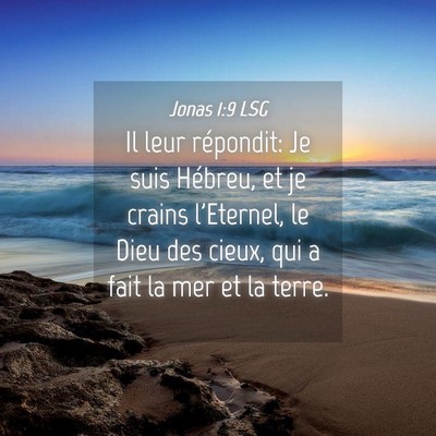 Picture 04 - Jonas 1:9 LSG - Il leur répondit: Je suis Hébreu, et je crains - Bible Verse Picture