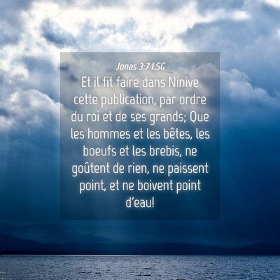 Picture 04 - Jonas 3:7 LSG - Et il fit faire dans Ninive cette publication, - Bible Verse Picture